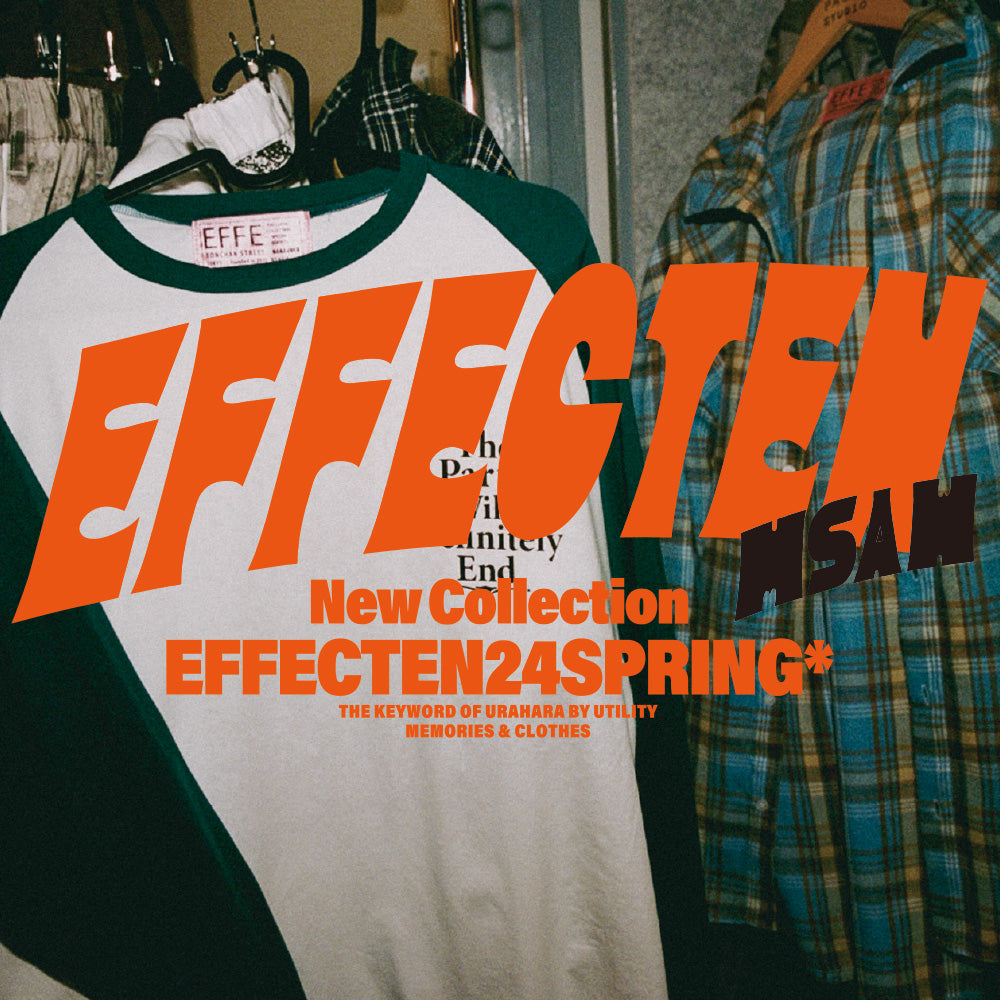 EFFECTEN 2024 Spring "MSAW"